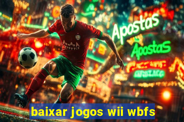 baixar jogos wii wbfs